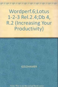 Step-By-Step: Wordperfect 6.0 : Lotus 1-2-3 : dBASE IV : DOS 6/Book and Disk (Increasing Your Productivity)