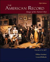 The American Record: Volume 1, to 1877