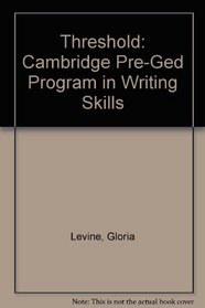 Threshold: Cambridge Pre-Ged Program in Writing Skills