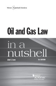 Oil and Gas Law in a Nutshell (Nutshell Series)
