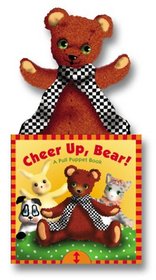 Cheer Up, Bear!: A Pull-Puppet Book