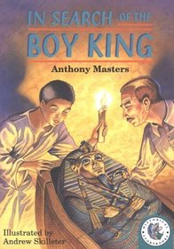 In Search of the Boy King: Tutankhamen (Historical Storybooks)