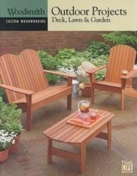 Outdoor Projects: Deck, Lawn & Garden (Woodsmith: Custom Woodworking, 9)