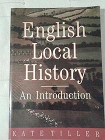 English Local History: An Introduction (General History)