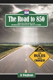 The Road to 850 - Proven Strategies for Increasing Your Credit Scores (2)