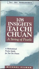 108 Insights into Tai Chi Chuan, Revised: A String of Pearls
