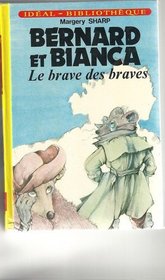 Bernard et Bianca, le brave des braves (Idéal-bibliothéque)