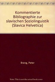 Kommentierte Bibliographie zur slavischen Soziolinguistik (Slavica Helvetica) (German Edition)