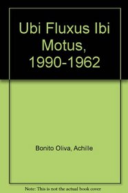 Ubi Fluxus Ibi Motus, 1990-1962 (English and Italian Edition)
