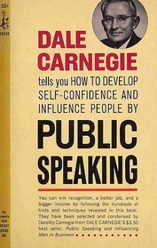 Dale Carnegie tells you HOW TO DEVELOP SELF-CONFIDENCE AND INFLUENCE PEOPLE by Public Speaking