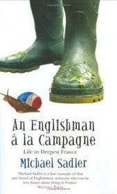 An Englishman a la Campagne: Life in Deepest France