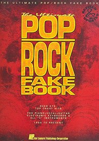 The Ultimate Pop/Rock Fake Book: Over 400 Top Chart Hits : For Piano Vocal Guitar Electronic Keyboards & All 
