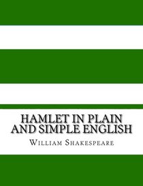 Hamlet In Plain and Simple English