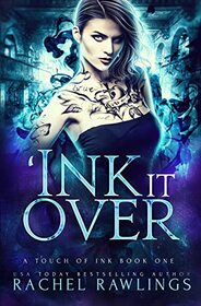 'Ink it Over: A Touch Of Ink Novel