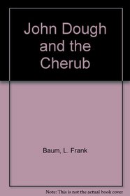 John Dough and the Cherub