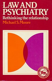 Law and Psychiatry: Rethinking the Relationship (Cambridge Paperback Library)