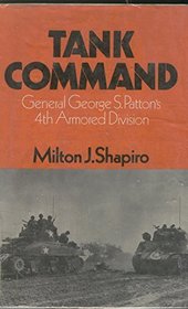 Tank command: General George S. Patton's 4th Armored Division