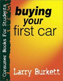 Buying Your First Car (Consumer Books for College Students)