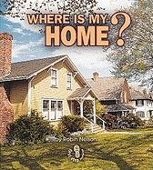 Where Is My Home? (First Step Nonfiction)
