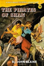 The Pirates of Shan: A Rick Brant Science-Adventure