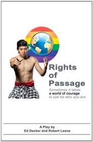 Rights of Passage: Sometimes it takes a world of courage to just be who you are. (Volume 1)