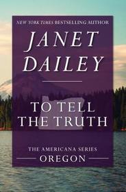 To Tell the Truth (Americana: Oregon, No 37)