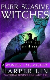 Purr-suasive Witches (A Wonder Cats Mystery)