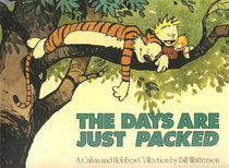 The Days are Just Packed : A Calvin and Hobbes Collection
