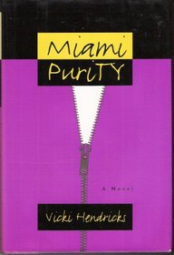 MIAMI PURITY : A Novel