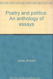 Poetry and politics: An anthology of essays