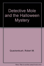 Detective Mole and the Halloween Mystery