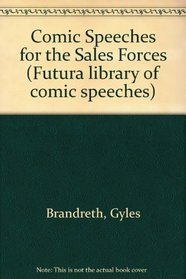 Comic Speeches for the Sales Forces (Futura library of comic speeches)