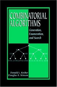 Combinatorial Algorithms: Generation, Enumeration, and Search (Discrete Mathematics and Its Applications)