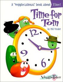 Time for Tom (Veggicational Series)