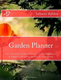Garden Planner: Your Personal Garden Planner - Office Equipment & Supplies For Daily Success & Inspiration