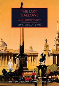 The Lost Gallows (British Library Crime Classics)