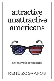 Attractive Unattractive Americans: How the World Sees America