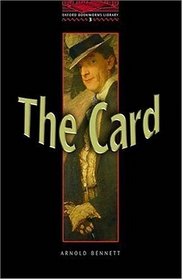 The Oxford Bookworms Library: The Card Level 3