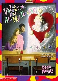 The Valentine that Ate My Teacher (Lizzie and Booker)
