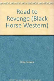 Road to Revenge (Black Horse Western)