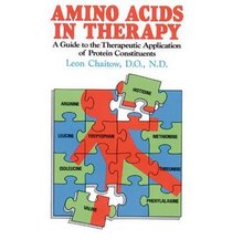 Amino Acids in Therapy: A Guide to the Therapeutic Application of Protein Constituents