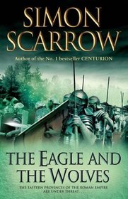 The Eagle and the Wolves (Roman Legion, Bk 4)