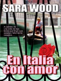 En Italia Con Amor (The Italian Count's Command) (Spanish Edition)