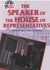The Speaker of the House of Representatives (Your Government: How It Works)