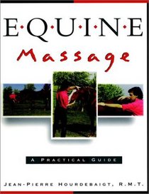Equine Massage : A Practical Guide