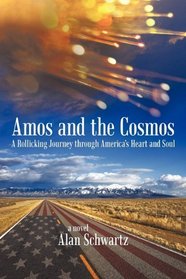 Amos and the Cosmos: A Rollicking Journey             through America's Heart and Soul