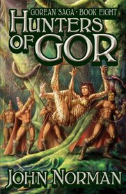 Hunters of Gor (Gorean Saga, Book 8) - Special Edition