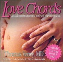 Love Chords: Classical Music to Enrich the Bond with Your Unborn Child