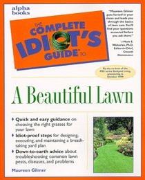 The Complete Idiot's Guide to Lawn Care