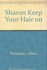 Sharon Keep Your Hair on
